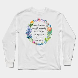 Proverbs 31:25 Long Sleeve T-Shirt